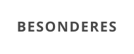 BESONDERES